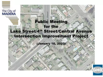 Public Meeting  for the Lake Street/4 th Street/Central Avenue  Intersection Improvement Project