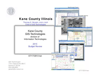Kane County Illinois Thomas S. Nicoski, CIAO/I, GISP  Chief of GIS-Technologies  KaneCADr10  Kane
