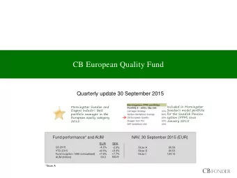 CB European Quality Fund  Quarterly update 30 September 2015  Included in Morningstar  Morningstar