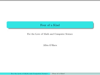 Four of a Kind  For the Love of Math and Computer Science  Allen OHara  For the Love of Math and