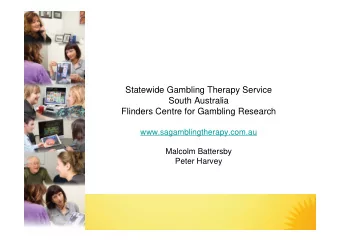 Statewide Gambling Therapy Service  South Australia  Flinders Centre for Gambling Research
