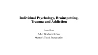 individual psychology brainspotting trauma and addiction