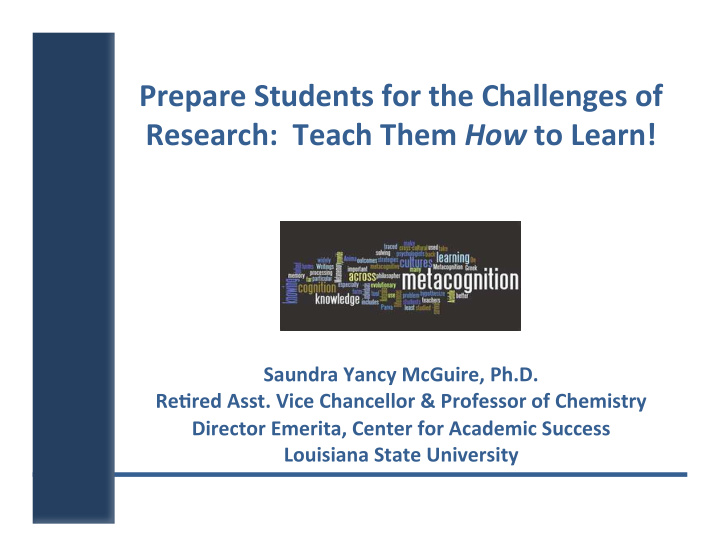prepare students for the challenges of research teach