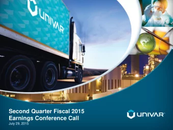 Second Quarter Fiscal 2015  Earnings Conference Call July 29, 2015  Forward-Looking Statements This