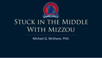 Michael Q. McShane, PhD.  -What are some of the big issues in higher education today?  -Is Mizzou