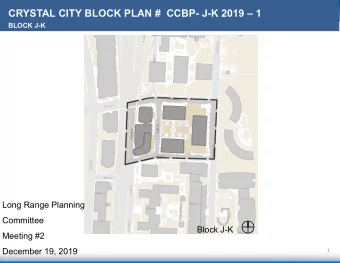 CRYSTAL CITY BLOCK PLAN #  CCBP- J-K 2019  1  BLOCK J-K  Long Range Planning  Committee  Block