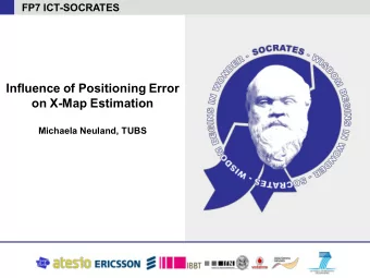 Influence of Positioning Error  on X-Map Estimation  Michaela Neuland, TUBS  Outline  Motivation