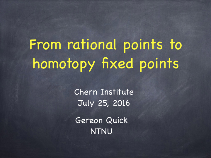 from rational points to homotopy fixed points