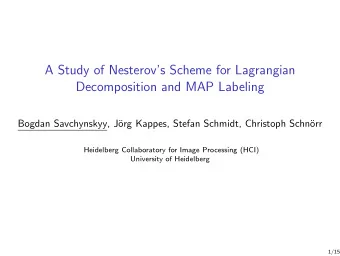 A Study of Nesterovs Scheme for Lagrangian  Decomposition and MAP Labeling  Bogdan Savchynskyy,