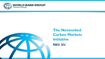 The Networked  Carbon Markets  Initiative  MARCH 2016  Agenda  Linking heterogeneous climate