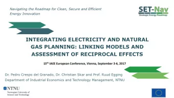 GAS PLANNING: LINKING MODELS AND  ASSESSMENT OF RECIPROCAL EFFECTS 15 th IAEE European Conference,