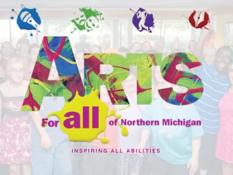 I N S P I R I N G  A L L  A B I L I T I E S  OUR STORY  Arts for All of Northern MI (A4A) has  been