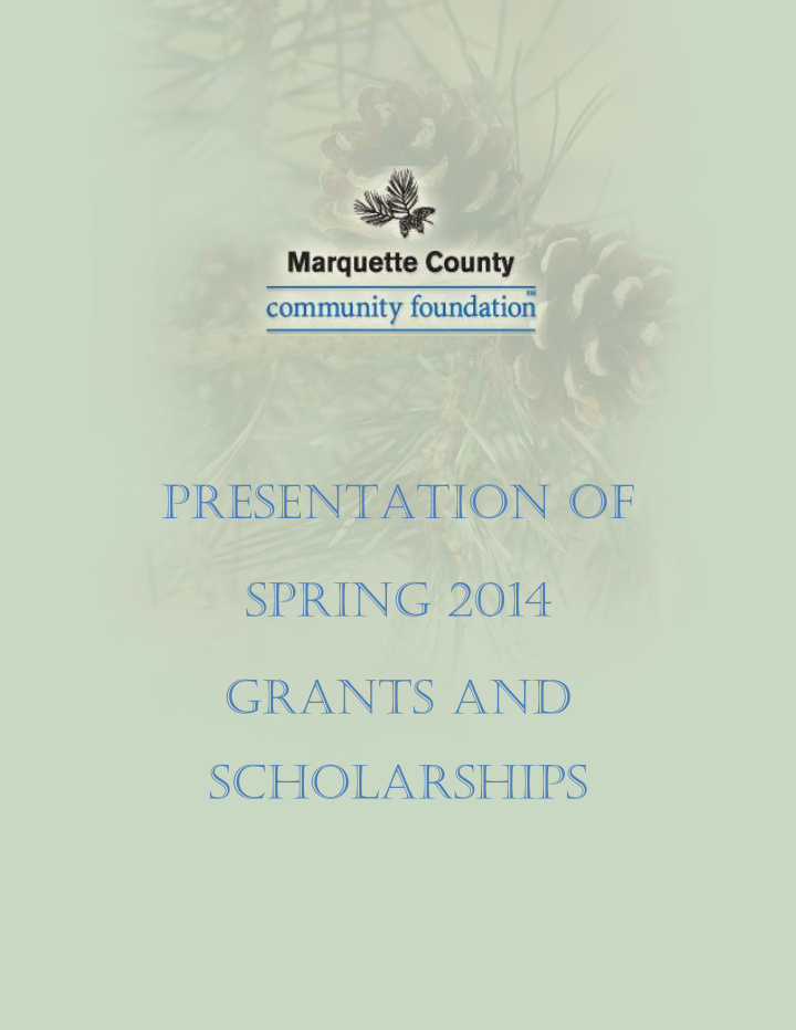 presentation of spring 2014 grants and scholarships