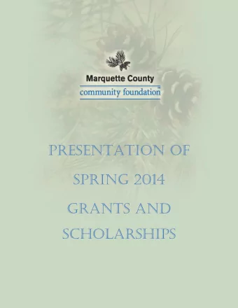 Presentation of sPring 2014 grants and scholarshiPs Marquette county coMMunity foundation sPring