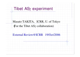 The Tibet AS  Collaboration (China-Japan joint experiment)  M. Amenomori(a), S. Ayabe(b), X.J.
