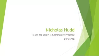 Nicholas Hudd  Issues for Youth &amp; Community Practice  04/05/18 Youth &amp; Community Practice