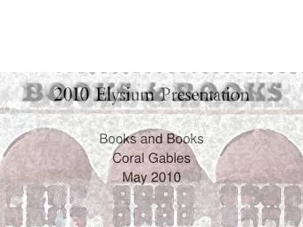 2010 Elysium Presentation  Books and Books  Coral Gables  May 2010  The End