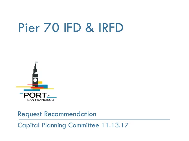pier 70 ifd irfd