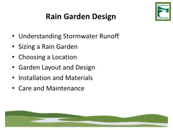 Rain Garden Design  Understanding Stormwater Runoff  Sizing a Rain Garden  Choosing a