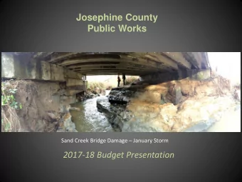 Josephine County  Public Works Sand Creek Bridge Damage  January Storm  2017-18 Budget
