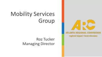 Mobility Services  Group  Roz Tucker  Managing Director  The Mobility  Services Core Team