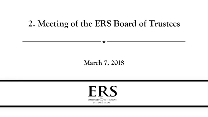 2 meeting of the ers board of trustees