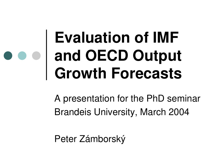 evaluation of imf and oecd output growth forecasts