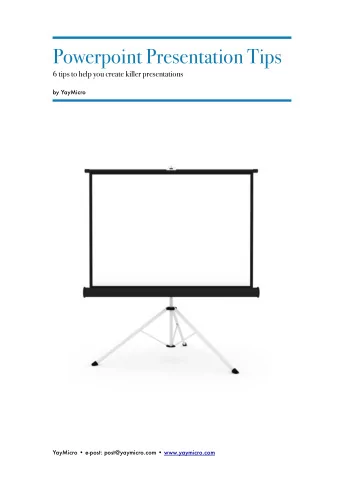 Powerpoint Presentation Tips  6 tips to help you create killer presentations  by YayMicro YayMicro