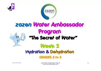 zazen Water Ambassador  Program  The Secret of Water  Week 2  Hydration &amp; Dehydration