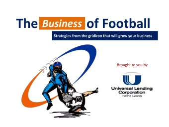 The               of Football Business  Strategies from the gridiron that will grow your business