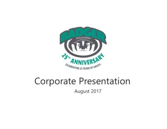 Corporate Presentation  August 2017  Badger Daylighting: Proven Business  Model with Organic Growth