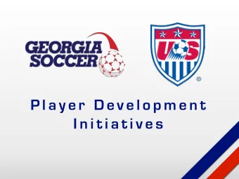 P l a y e r  D e v e l o p m e n t  I n i t i a t i v e s  Overview  1  Small Sided Games  2