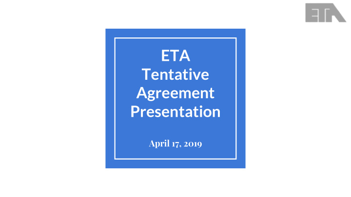 eta tentative agreement presentation