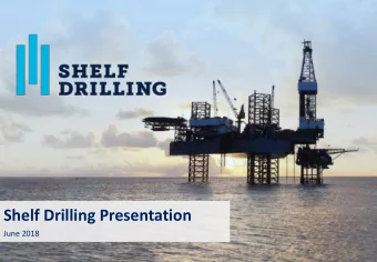 Shelf Drilling Presentation  June 2018  Disclaimer This presentation (the Presentation ) has been