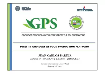 JUAN CARLOS BARUJA  Minister of  Agriculture &amp; Livestock  PARAGUAY  Berlins International