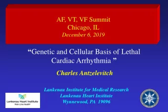 Genetic and Cellular Basis of Lethal Cardiac Arrhythmia   Charles Antzelevitch  Lankenau