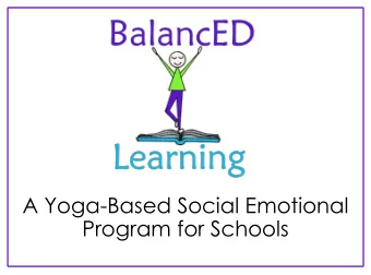 A Yoga-Based Social Emotional  Program for Schools  BalancED Learning  Jennie Young, RYT200  Kasey