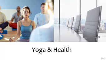 Yoga &amp; Health  The    healthy  company  The benefits of yoga and meditation have already been
