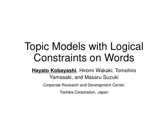 Constraints on Words Hayato Kobayashi , Hiromi Wakaki, Tomohiro  Yamasaki, and Masaru Suzuki