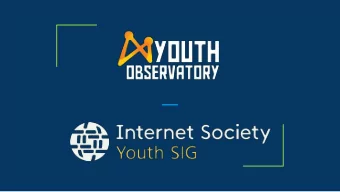 What is the Youth SIG?  The Youth Observatory is an organization formed mostly by young people and
