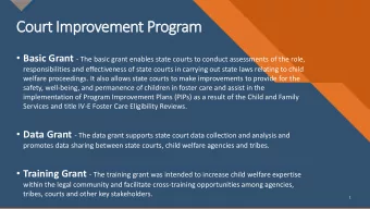 Court Improvement Program  Basic Grant - The basic grant enables state courts to conduct