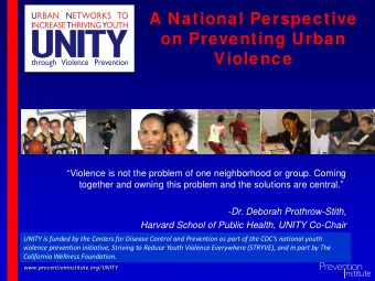 A National Perspective  on Preventing Urban  Violence  Violence is not the problem of one