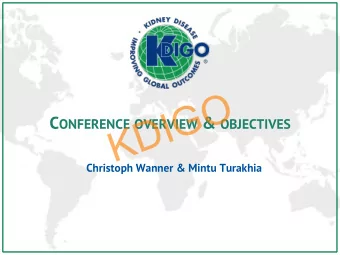 O  G  I  D C ONFERENCE OVERVIEW &amp; OBJECTIVES  K  Christoph Wanner &amp; Mintu Turakhia  Pope