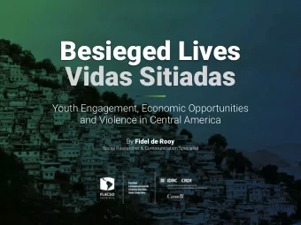 Besieged Lives  Vidas Sitiadas Youth Engagement, Economic Opportunities   and Violence in