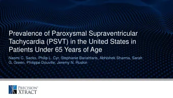 Tachycardia (PSVT) in the United States in  Patients Under 65 Years of Age  Naomi C. Sacks, Philip