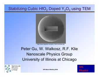 Stabilizing Cubic HfO 2 Doped Y 2 O 3 using TEM Stabilizing Cubic HfO 2 Doped Y 2 O 3 using TEM