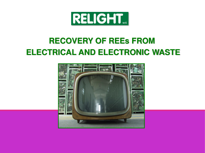 recovery of rees from electrical and electronic waste