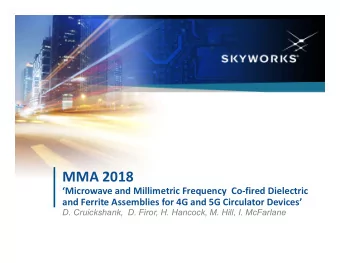 MMA 2018  Microwave and Millimetric Frequency  Co-fired Dielectric  and Ferrite Assemblies for