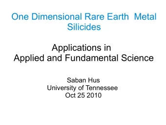 One Dimensional Rare Earth  Metal  Silicides  Applications in  Applied and Fundamental Science