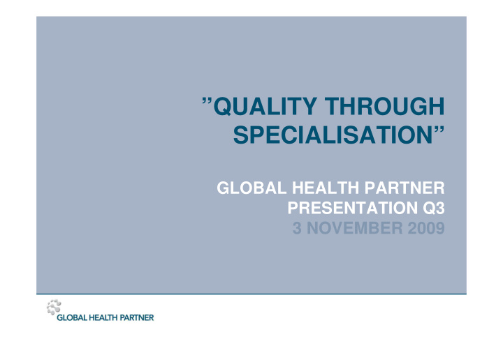 quality through specialisation